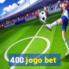 400 jogo bet